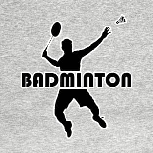 Badminton for life. Funny sport coach team. Perfect present for mom mother dad father friend him or her T-Shirt